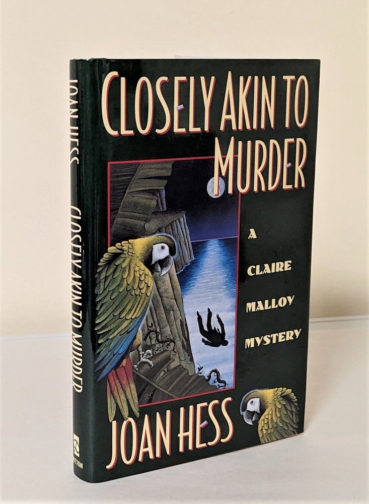 Item #10017 Closely Akin to Murder; a Claire Malloy mystery. Joan Hess.