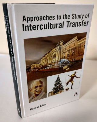 Item #10052 Approaches to the Study of Intercultural Transfer. Thomas Adam
