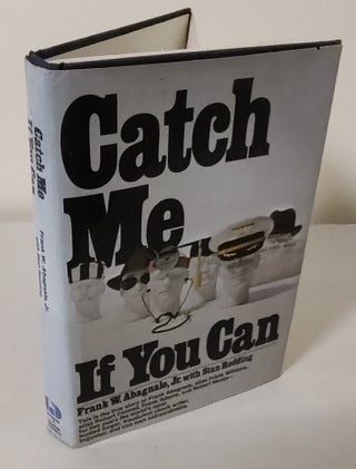 Item #10128 Catch Me if You Can. Frank W. Abagnale, Jr., Stan Redding