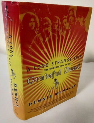 Item #10142 A Long Strange Trip; the inside story of the Grateful Dead. Dennis McNally