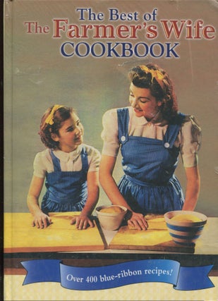 Item #10147 The Best of the Farmer's Wife Cookbook; over 400 blue-ribbon recipes! Kari Cornell