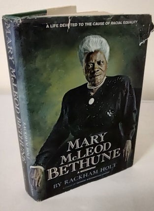 Item #10155 Mary McLeod Bethune; a biography. Rackham Holt