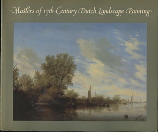 Item #10181 Masters of 17th-Century Dutch Landscape Painting. Peter C. Sutton