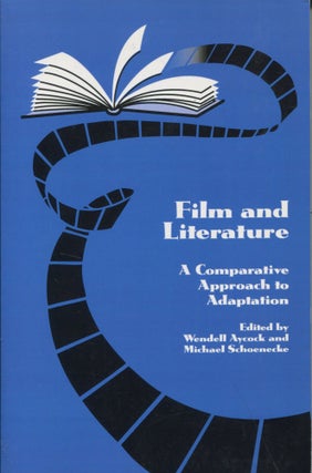 Item #10221 Film and Literature; a comparative approach to adaptation. Wendell Aycock, Michael...