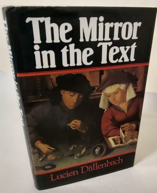 Item #10222 The Mirror in the Text. Lucien Dallenbach