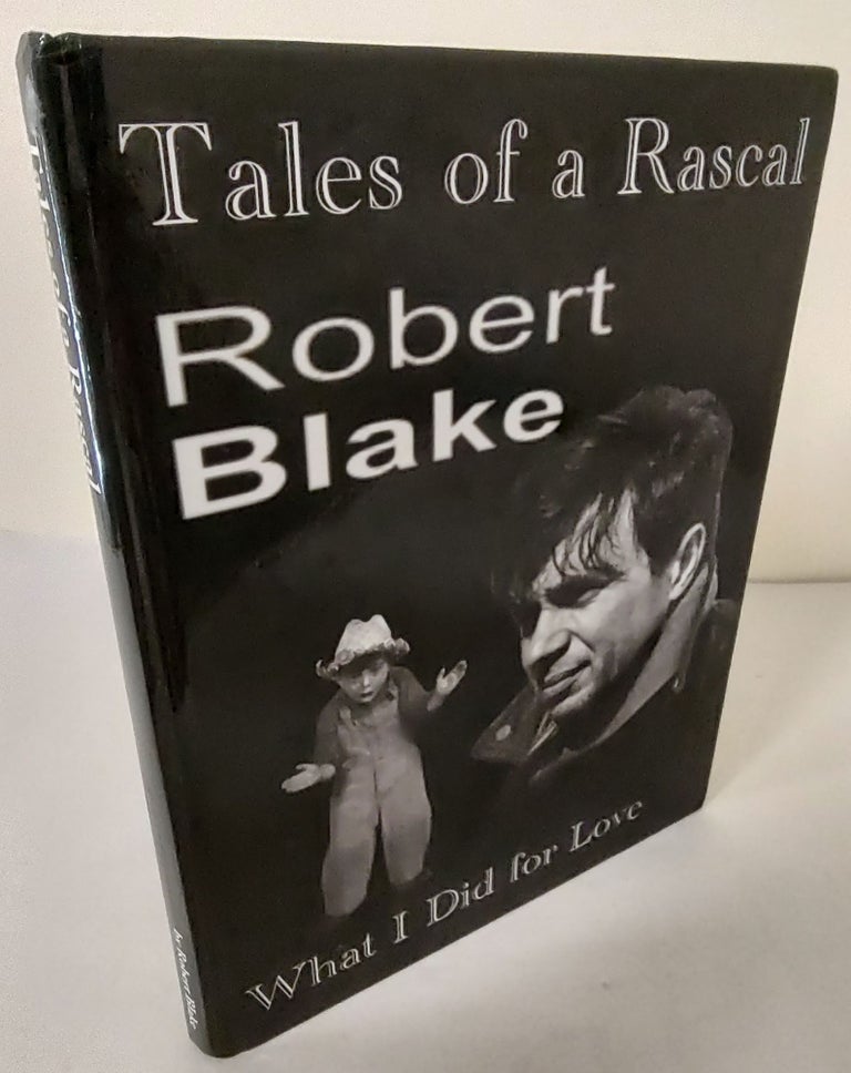 Item #10263 Tales of a Rascal; what I did for love. Robert Blake.