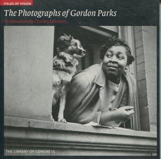 Item #10272 The Photographs of Gordon Parks; Fields of Vision series. Charles Johnson, Amy...