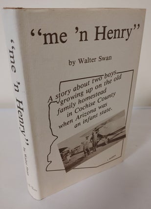 Item #10320 "me 'n Henry"; a story about two boys growing up on the old family homestead in...