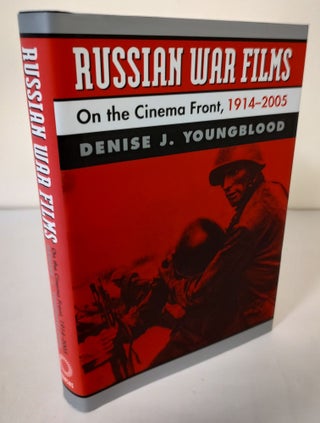 Item #10396 Russian War Films; on the cinema front, 1914-2005. Denise J. Youngblood