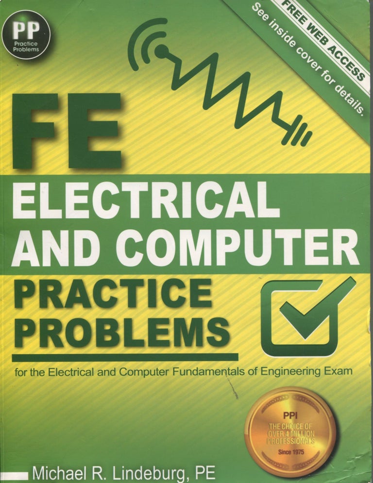 Item #10399 FE Electrical and Computer Practice Problems; for the electrical and computer fundamentals of Engineering Exam. Michael R. Lindeburg.