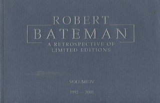 Item #10450 Robert Bateman: A Retrospective of Limited Editions; Volume IV; 1992-2003. Robert...
