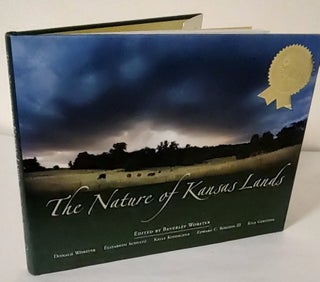 Item #10451 The Nature of Kansas Lands. Beverly Worster