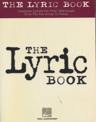 Item #10509 The Lyric Book; complete lyrics for over 1000 songs from Tin Pan Alley to today. Hal...