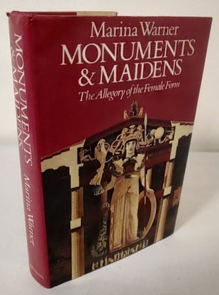 Item #10538 Monuments & Maidens; the allegory of the female form. Marina Warner