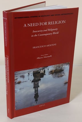 Item #10571 A Need for Religion; insecurity and religiosity in the contemporary world. Francesco...