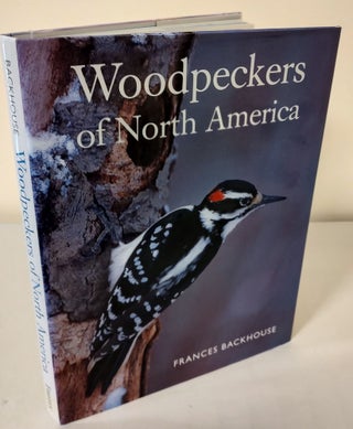 Item #10636 Woodpeckers of North America. Frances Backhouse