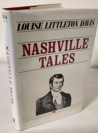 Item #10653 Nashville Tales. Louise Littleton Davis