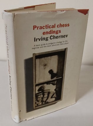 Item #10707 Practical Chess Endings; a basic guide to endgame strategy for the beginner and more...