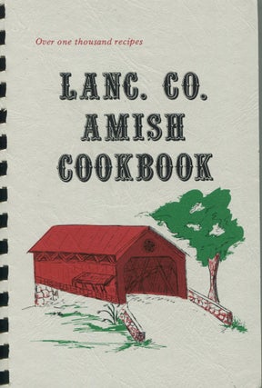Item #10710 Lanc. Co. Amish Cookbook; favorite recipes. Sallie Y. Lapp, Sylvia Y. Miller