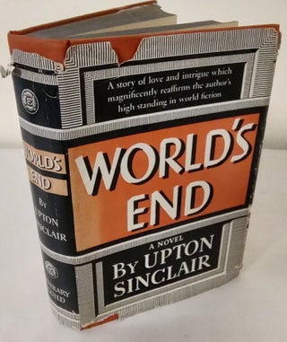 Item #10767 World's End. Upton Sinclair