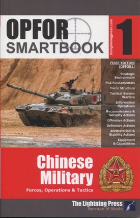 Item #10823 OPFOR SMARTbook 1; Chinese military forces, operations & tactics. Norman M. Wade
