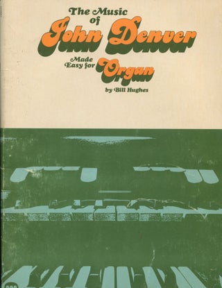 Item #10855 The Music of John Denver Made Easy for Organ. John Denver, Bill Hughes, arranger