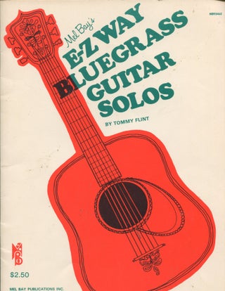 Item #10863 Mel Bay's E-Z Way Bluegrass Guitar Solos. Tommy Flint