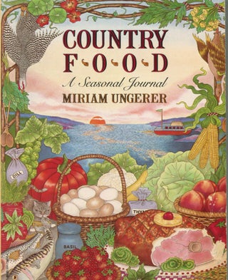Item #10881 Country Food; a seasonal journal. Miriam Ungerer