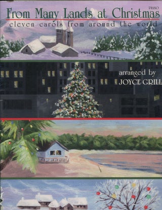 Item #10914 From Many Lands at Christmas: Piano; eleven carols from around the world. Joyce...