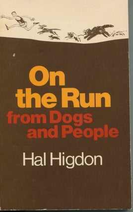 Item #11014 On the Run from Dogs and People. Hal Higdon