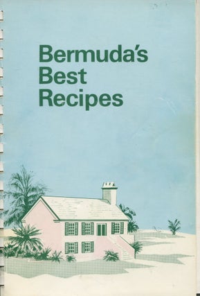 Item #11023 Bermuda's Best Recipes: Eighth Edition; 700 tested and specially recommended recipes....