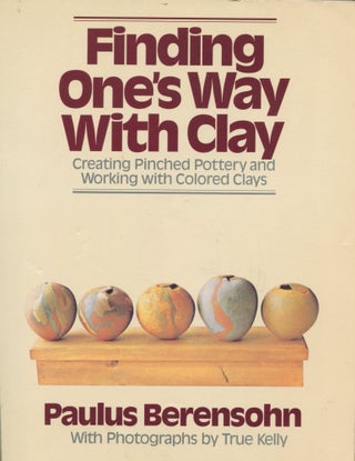 Item #11033 Finding One's Way With Clay; creating pinched potter and working with colored clays....