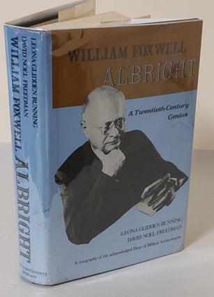 Item #11058 William Foxwell Albright; a twentieth-century genius. Leona Glidden Running, David...