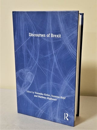 Item #11083 Discourses of Brexit. Veronika Koller, Susanne Kopf, Marlene Miglbauer