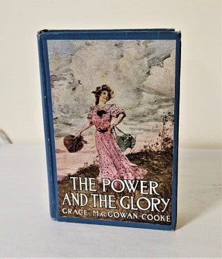 Item #11103 The Power and the Glory. Grace MacGowan Cooke