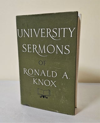 Item #11112 University Sermons of Ronald A. Knox; together with sermons preached on various...