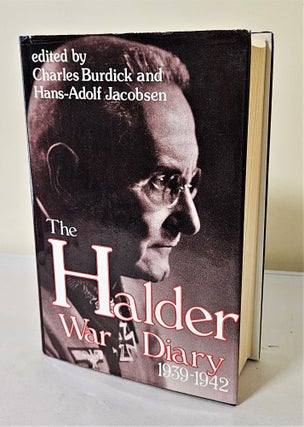 Item #11116 The Halder War Diary 1939-1942. Charles Burdick, Hans-Adolf Jacobsen