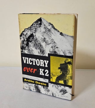Item #11141 Victory Over K2; second highest peak in the world. Ardito Desio