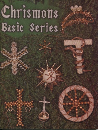Item #11150 Chrismons Basic Series: Third Edition, Revised; instructions for making the basic...