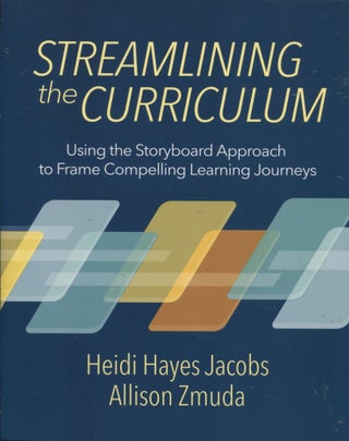 Item #11155 Streamlining the Curriculum; using the storyboard approach to frame compelling...