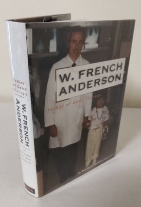 Item #11210 W. French Anderson; father of gene therapy. Bob Burke, Barry Epperson