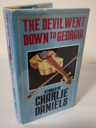 Item #11297 The Devil Went Down to Georgia; stories. Charlie11297 Daniels