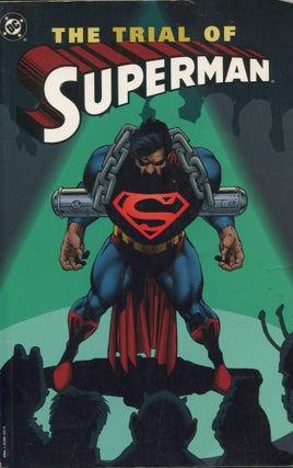 Item #11391 The Trial of Superman. Louise Simonson, Dan Jurgens, David Michelinie, Roger Stern,...