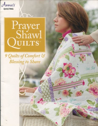 Item #11392 Prayer Shawl Quilts; 9 quilts of comfort and blessing to share. Annie's Quilting