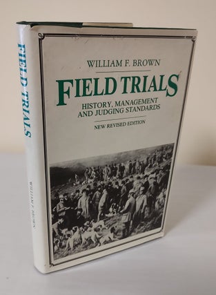 Item #11416 Field Trials: New Revised Edition; history, management, and judging standards....
