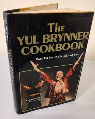 Item #11426 The Yul Brynner Cookbook; food fit for the King and You. Yul Brynner, Susan Reed