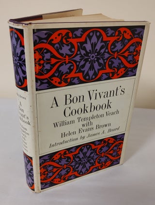 Item #11427 A Bon Vivant's Cookbook; a collection of fine foreign and American recipes. William...