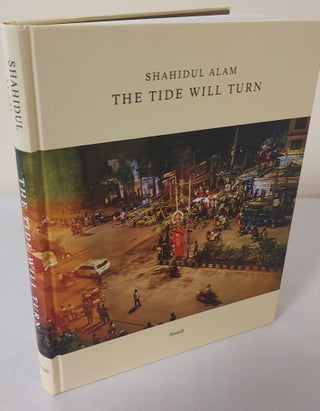 Item #11490 The Tide Will Turn. Shahidul Alam, Vijay Prashad, author