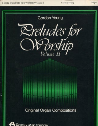 Item #11543 Preludes for Workshop: Volume II; original organ compositions. Gordon Young
