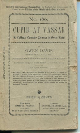 Item #11574 Cupid at Vassar; a college comedy in four acts. Owen Davis